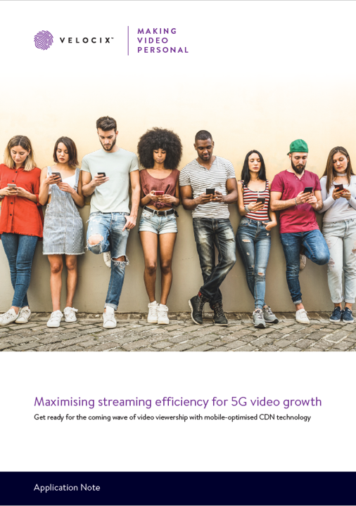 Maximising 5G for video growth
